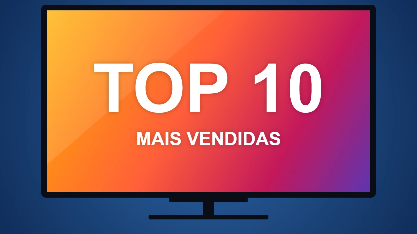 Ilustração de uma Smart TV com o texto Top 10 mais vendidas